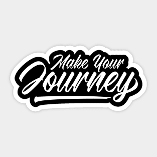 Make Your Journey Sticker